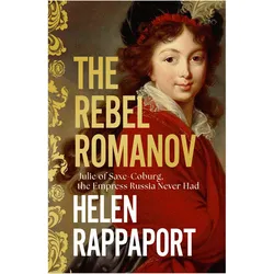 The Rebel Romanov, Biografien von Helen Rappaport