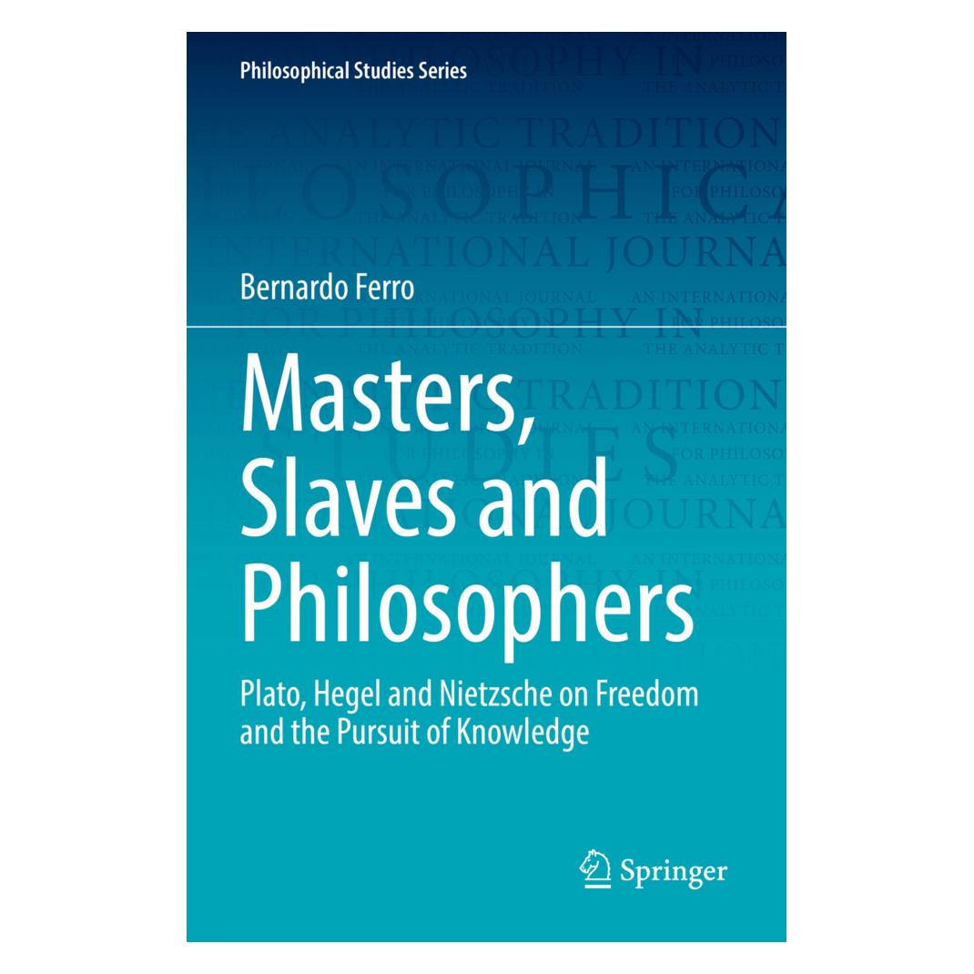 Springer Masters, Slaves and Philosophers (Englisch, Softcover, Bernardo Ferro) (56931877)