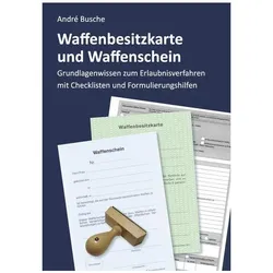 Busche:Waffenbesitzkarte und Waffensche, Fachbücher von André Busche