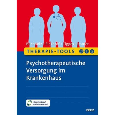 Therapie-Tools Psychotherapeutische Versorgung im Krankenhaus, Set von Angela Buchholz,Doreen Eickhoff,Katharina Tigges-Limmer, Beltz Verlagsgruppe