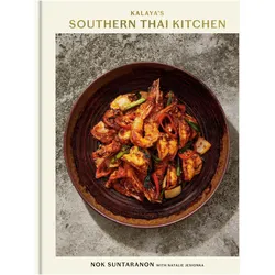 Kalaya's Southern Thai Kitchen: A Cookbook, Ratgeber von Nok Suntaranon, Natalie Jesionka