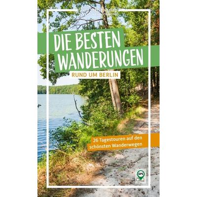 Die besten Wanderungen rund um Berlin, Taschenbuch von Ulrike Wiebrecht, Via Reise, 978-3-949138-25-6