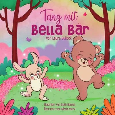 Tanz mit Bella Bär, Taschenbuch von Laura Bullock, Independently Published