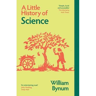 A Little History of Science, Taschenbuch von William Bynum, Yale University Press, 978-0-300-28321-1