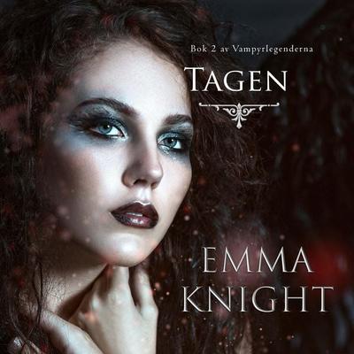 Tagen (Bok 2 av Vampyrlegenderna) - Emma Knight, Audio, 9798341591080