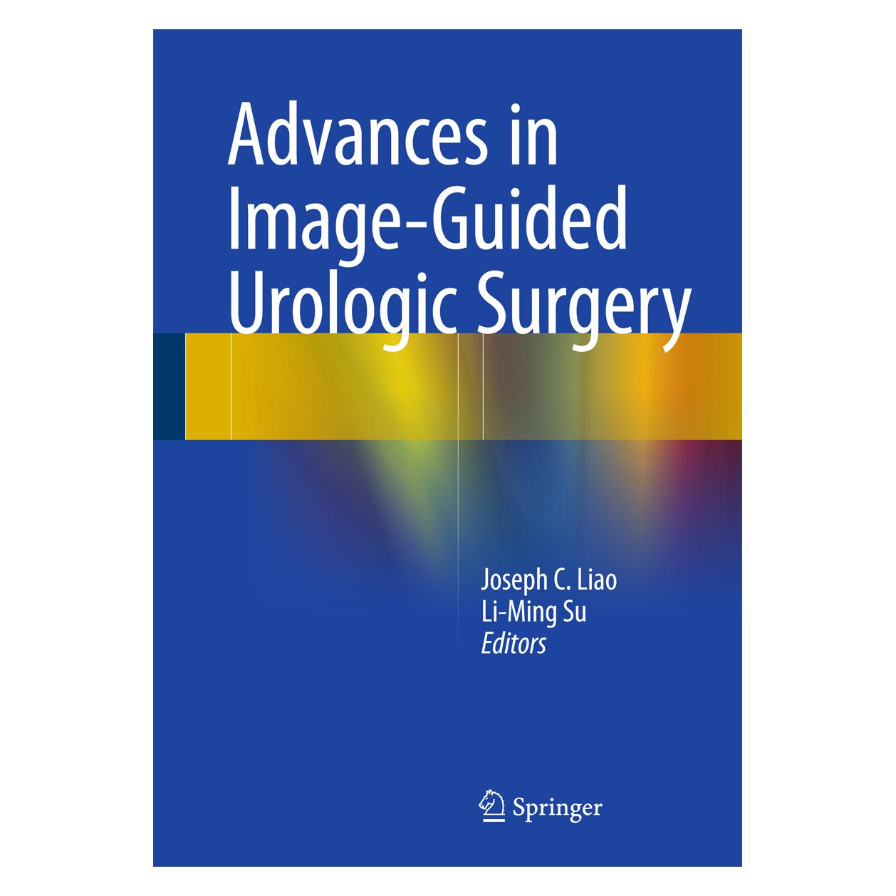 Springer Advances in Image-Guided Urologic Surgery (Englisch, Hardcover, Joseph C. Liao, Li-Ming Su) (9781493914494)