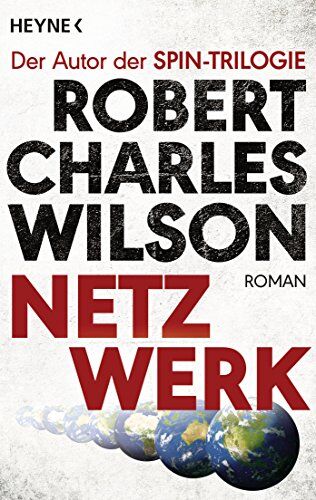Wilson, Robert Charles - Netzwerk: Roman - Preis vom 09.10.2026 07:28:09 h