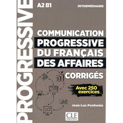 Communication progressive du francais des affaires - Niveau intermediaire (A2/B1) - Corriges, Taschenbuch von Jean-Luc Penfornis, Cle International,