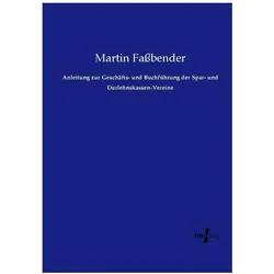 Anleitung zur Geschäfts- und Buchführung der Spar- und Darlehnskassen-Vereine, Fachbücher von Martin Fassbender
