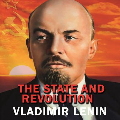 The State and Revolution - Vladimir Lenin, Audio, 4099995200560