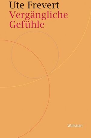 Ute Frevert - Vergängliche Gefühle - Preis vom 09.10.2026 07:28:09 h