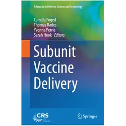 Subunit Vaccine Delivery, Fachbücher von Yvonne Perrie, Thomas Rades, Sarah Hook, Camilla Foged