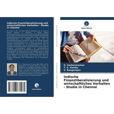 Indische Finanzliberalisierung und wirtschaftliches Verhalten - Studie in Chennai, Taschenbuch von G. Sankararaman,T. S. Vembu,V. Rengarajan, Verlag