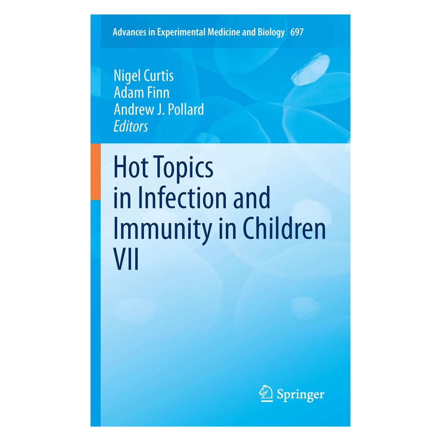 Springer Hot Topics in Infection and Immunity in Children VII (Englisch, Hardcover, Adam Finn, Andrew J. Pollard, Nigel Curtis) (9781441971845)