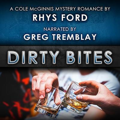 Dirty Bites - Rhys Ford, Audio, 9781641085021
