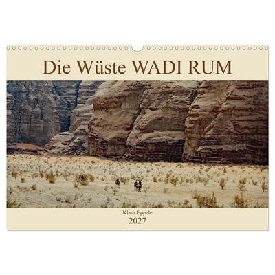 Die Wüste Wadi Rum (Wandkalender 2027 DIN A3 quer), CALVENDO Monatskalender