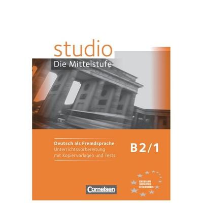 Studio d Die Mittelstufe B2/1. Handreichungen für den Unterricht, Taschenbuch von Christina Kuhn,Britta Winzer-Kiontke,Nelli Pasemann,Ulrike Würz,