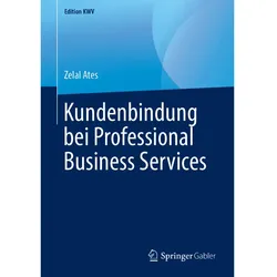 Kundenbindung bei Professional Business Services, Fachbücher von Zelal Ates