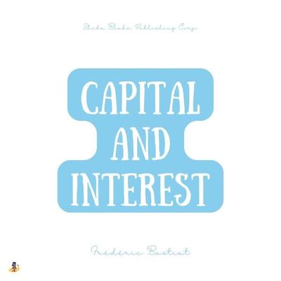 Capital and Interest - Frédéric Bastiat, Audio, 4061707984785