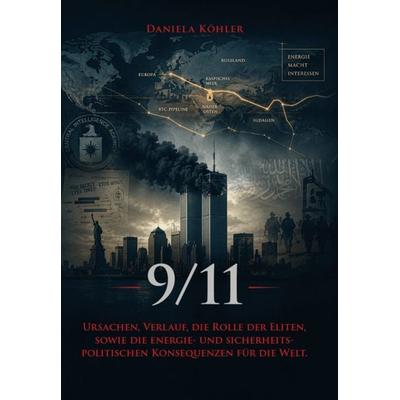 9/11, Taschenbuch von Daniela Köhler, Verlagshaus Schlosser, 978-3-7581-0295-0