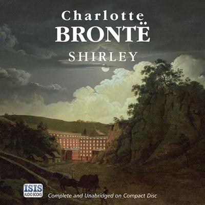 Shirley - Charlotte Brontë, Audio, 9780753148600