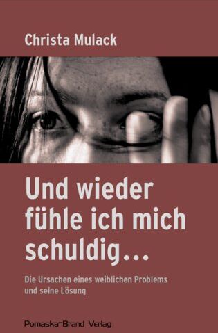 Christa Mulack - Und wieder fühle ich mich schuldig . . . - Preis vom 09.10.2026 07:28:09 h