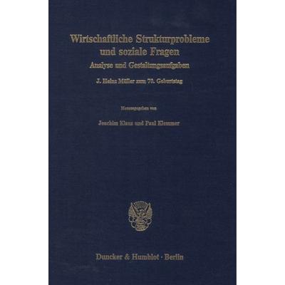 Wirtschaftliche Strukturprobleme und soziale Fragen., Gebundene Ausgabe von , Duncker & Humblot, 978-3-428-06423-6