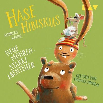 Hase Hibiskus. Neue möhrenstarke Abenteuer - Andreas König, Audio, 9783742434333