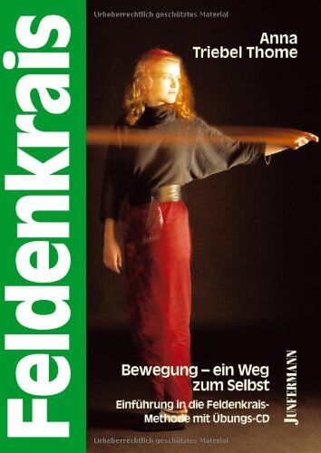 Anna Triebel-Thome - Feldenkrais: Bewegung - ein Weg zum Selbst: Einführung in die Feldenkrais-Methode - Preis vom 09.10.2026 07:28:09 h