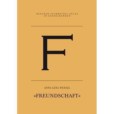 F – Freundschaft, Taschenbuch von Anna-Lena Wenzel, Textem, 978-3-86485-342-5
