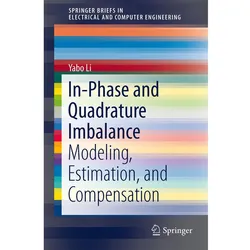 In-Phase and Quadrature Imbalance, Fachbücher von Yabo Li