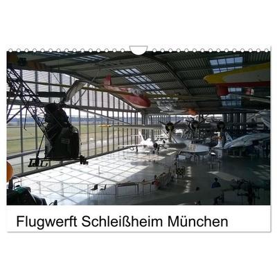 Flugwerft Schleißheim München (Wandkalender 2027 DIN A4 quer), CALVENDO Monatskalender