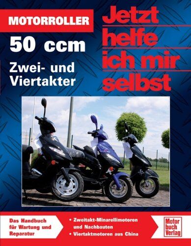 Dieter Korp - Motorroller - 50 ccm, Zwei- und Viertakter (Jetzt helfe ich mir selbst) - Preis vom 14.10.2026 23:07:16 h