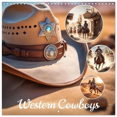 Western Cowboys (Wall Calendar 2027 12 × 12 Inch) CALVENDO 12 Month Wall Calendar