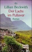 Lillian Beckwith - Der Lachs im Pullover: Roman - Preis vom 06.10.2026 07:26:00 h