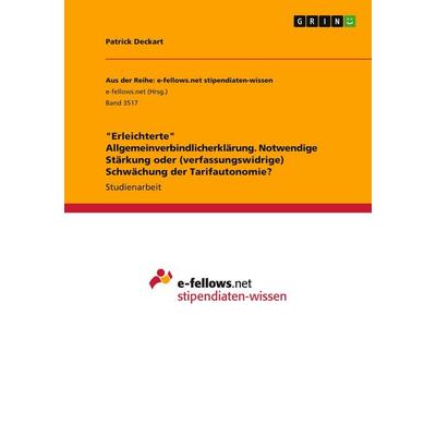 'Erleichterte' Allgemeinverbindlicherklärung. Notwendige Stärkung oder (verfassungswidrige) Schwächung der Tarifautonomie?, Taschenbuch von Patrick