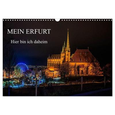 Mein Erfurt - Hier bin ch zu Hause (Wandkalender 2027 DIN A3 quer), CALVENDO Monatskalender
