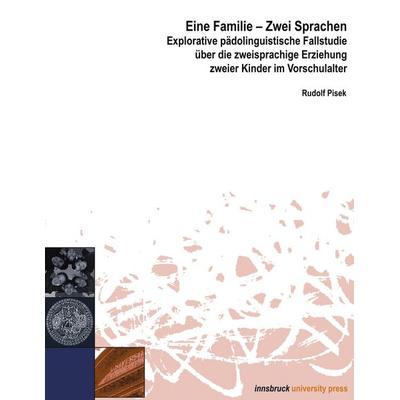 Eine Familie - Zwei Sprachen, Taschenbuch von Rudolf Pisek, Innsbruck university press, 978-3-901249-62-4