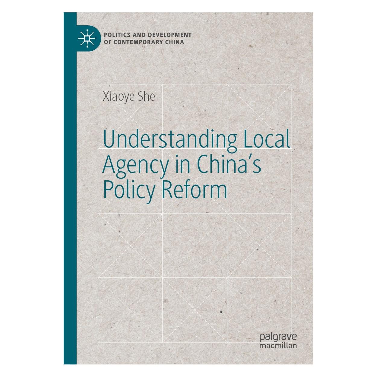 Springer Understanding Local Agency in China's Policy Reform (Englisch, Hardcover, Xiaoye She) (9783030762117)