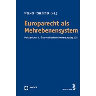 Europarecht als Mehrebenensystem, Taschenbuch von Werner Schroeder, Nomos, 978-3-8329-3343-2