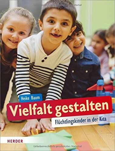 Heike Baum - Vielfalt gestalten: Flüchtlingskinder in der Kita - Preis vom 11.10.2026 15:43:13 h