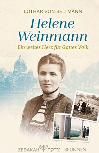 Seltmann, Lothar von - Helene Weinmann - ein weites Herz für Gottes Volk: --- - Preis vom 13.10.2026 11:25:28 h