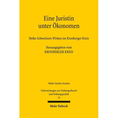 Eine Juristin unter Ökonomen, Gebundene Ausgabe von , Mohr Siebeck, 978-3-16-164739-0