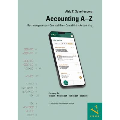 Accounting A–Z. Rechnungswesen, Comptabilité, Contabilità, Accounting, Taschenbuch von Aldo C. Schellenberg, Versus, 978-3-03909-324-3