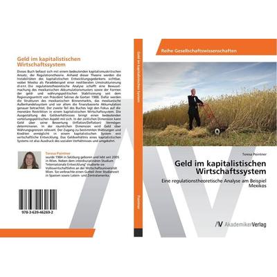 Geld im kapitalistischen Wirtschaftssystem, Taschenbuch von Teresa Pointner, AV Akademikerverlag, 978-3-639-46269-2