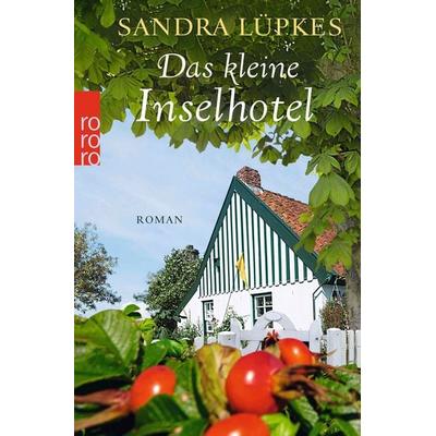 Das kleine Inselhotel, Taschenbuch von Sandra Lüpkes, Rowohlt Taschenbuch, 978-3-499-26648-5