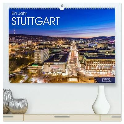 Ein Jahr STUTTGART (hochwertiger Premium Wandkalender 2027 DIN A2 quer), Kunstdruck in Hochglanz