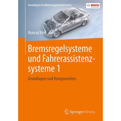 Bremsregelsysteme und Fahrerassistenzsysteme 1, Taschenbuch von , Springer Fachmedien Wiesbaden GmbH, 978-3-658-13988-9