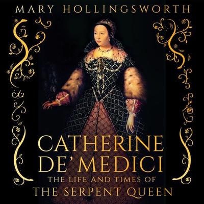 Catherine de' Medici - Mary Hollingsworth, Audio, 9781837937448
