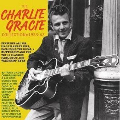 The Charlie Gracie Collection 1953-62 - Charlie Gracie, CD